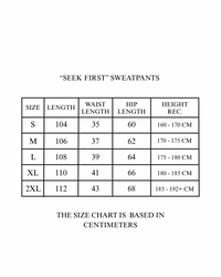 "SEEK FIRST" SWEATPANTS